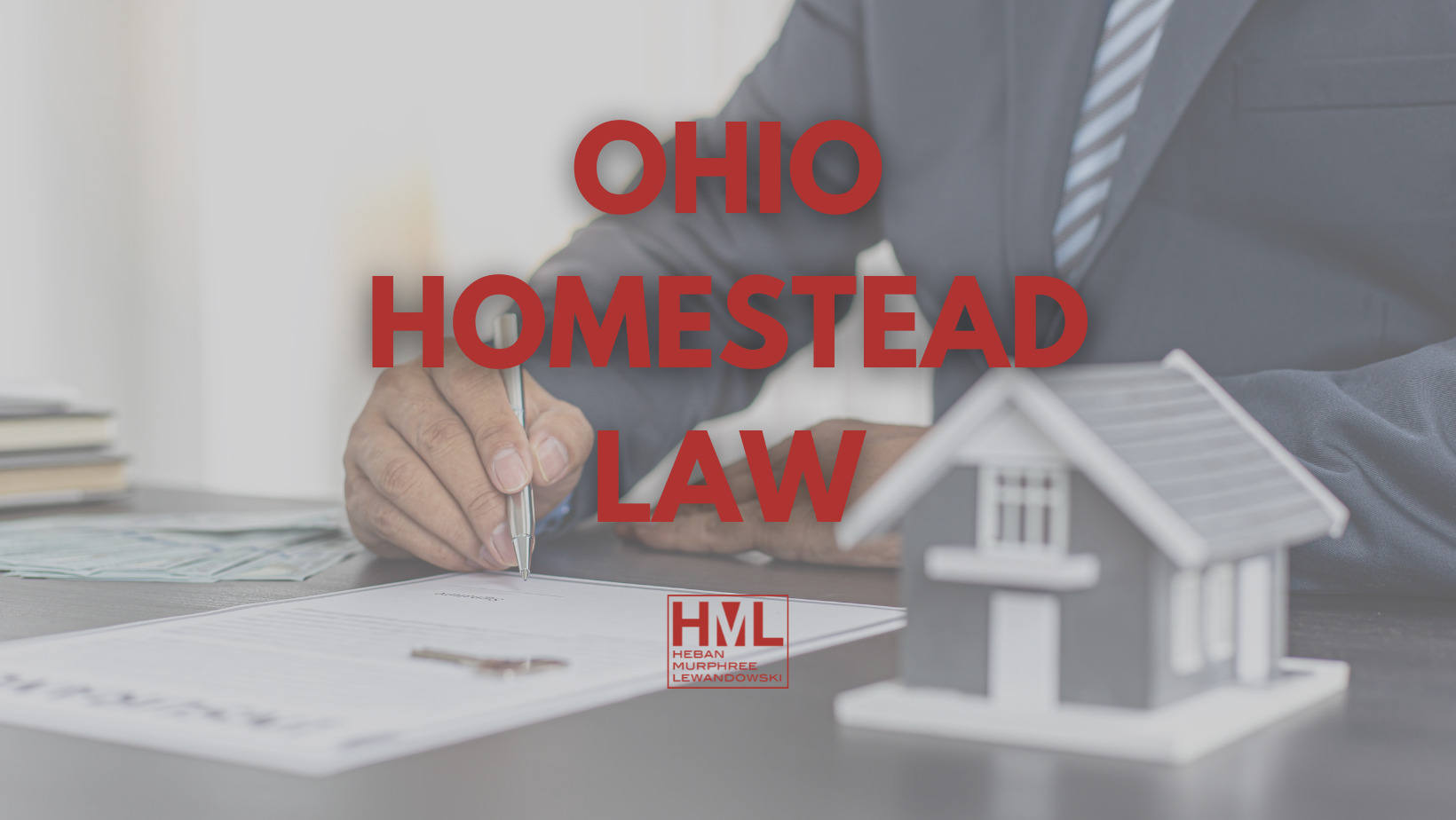 Homestead Law in Ohio Protection, Qualification, and Deduction HML Law